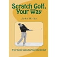 thumbnail image 1 of Scratch Golf, Your Way (Paperback), 1 of 1