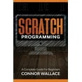 thumbnail image 1 of Scratch Programming: Scratch Programming: A Complete Guide For Beginners (Paperback), 1 of 1