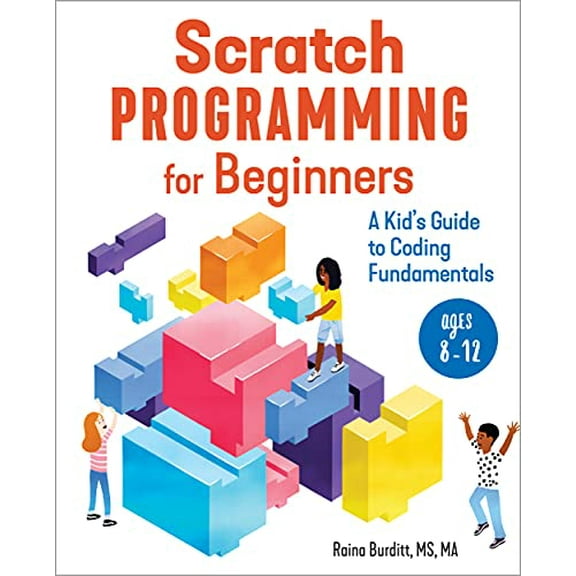 Pre-Owned Scratch Programming for Beginners: A Kid's Guide to Coding Fundamentals Paperback