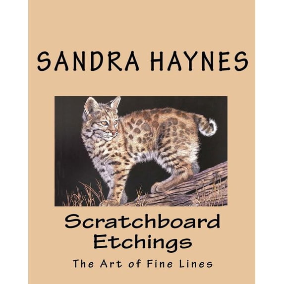 Scratchboard Etchings: The Art of Fine Lines (Paperback) by Sandra Haynes