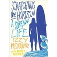 thumbnail image 1 of Pre-Owned Scratching the Horizon: A Surfing Life (Hardcover) 1250006007 9781250006004, 1 of 1