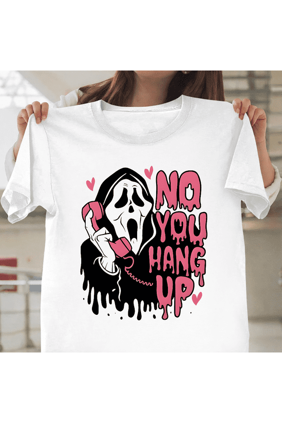 Scream Ghostface No You Hang Up Funny Horror Movie Halloween Art Unisex T-Shirt, for men & women, up to size 5XL.