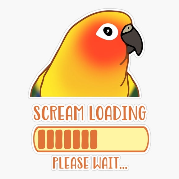 Scream Loading Please Wait Sun Conure Er, Phone Decal Water Bottle Stickers Car Decals, Funny Birthday Gift