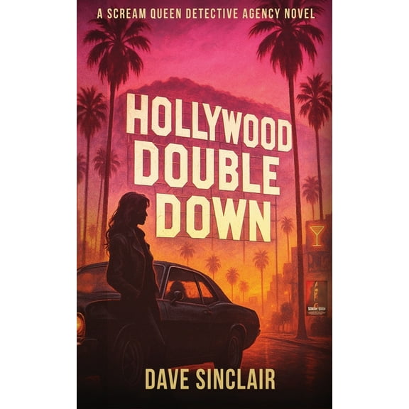 Scream Queen Detective Agency Hollywood Double Down: A Scream Queen Detective Agency Novel, Book 1, (Paperback)