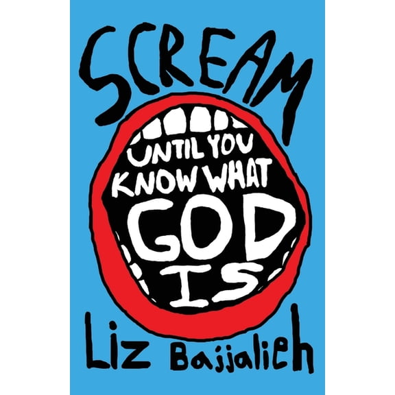 Scream: until you know what God is, (Paperback)
