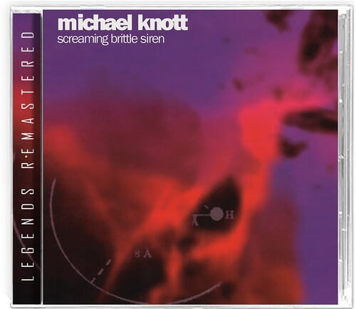 Michael Knott - Screaming Brittle Siren - Music & Performance - CD