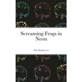 thumbnail image 1 of Screaming Frogs in Neon, (Paperback), 1 of 1