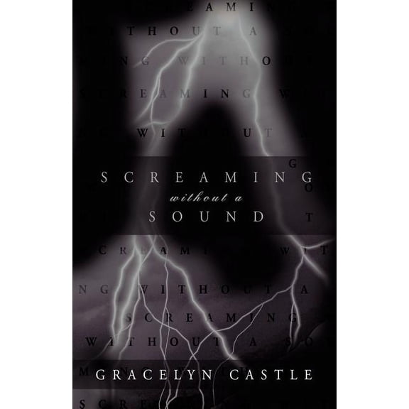 Screaming Without a Sound, (Paperback)
