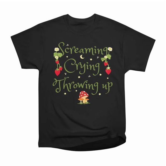 Screaming crying throwing up T-Shirt Tee Gift For Him Merch For Her Apparel For Friend