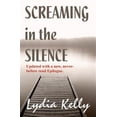thumbnail image 1 of Screaming in the Silence (Paperback) by Lydia Kelly, 1 of 1