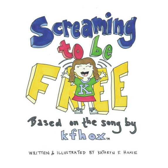 Screaming to Be Free : Based on the Song by Kfhox