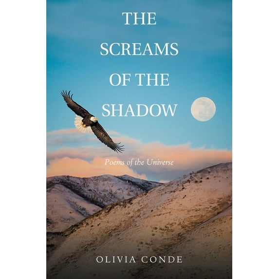 Screams of the Shadow : Poems of the Universe