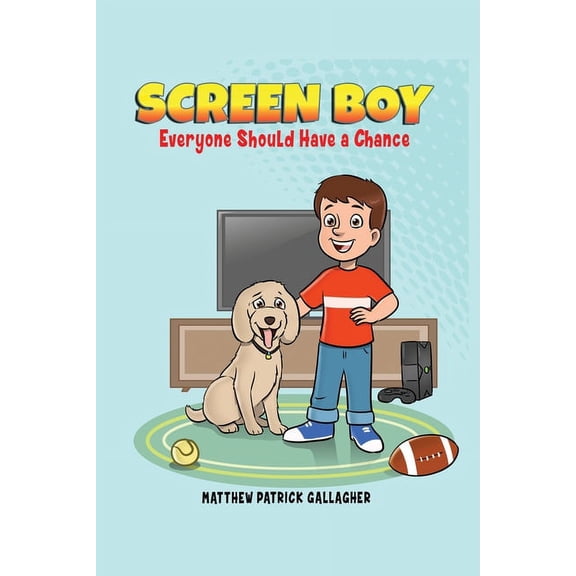 Screen Boy: Everyone Should Have a Chance, (Paperback)