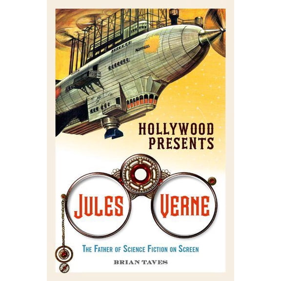 Screen Classics Hollywood Presents Jules Verne: The Father of Science Fiction on Screen, (Hardcover)