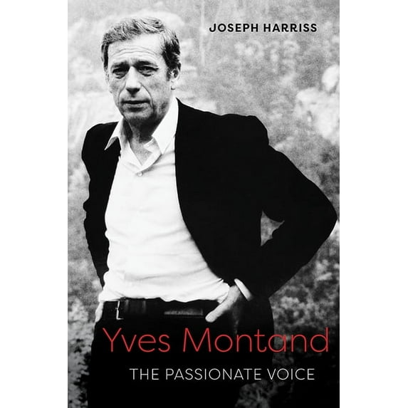Screen Classics: Yves Montand: The Passionate Voice (Hardcover)