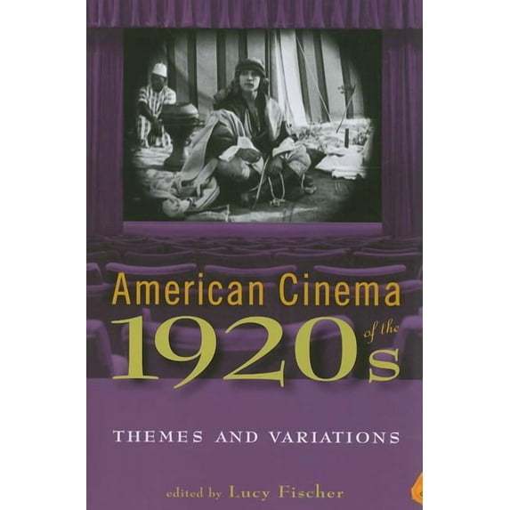Screen Decades: American Culture/America American Cinema of the 1920s: Themes and Variations, (Paperback)
