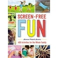 thumbnail image 1 of Screen-Free Fun : 400 Activities for the Whole Family (Paperback), 1 of 6