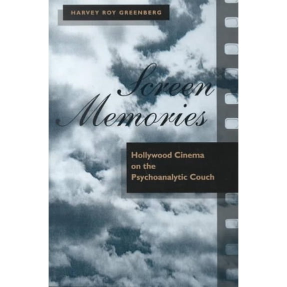 Pre-Owned Screen Memories: Hollywood Cinema on the Psychoanalytic Couch (Paperback) 0231072872 9780231072878