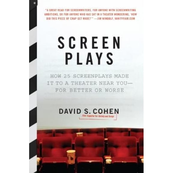Pre-Owned Screen Plays: How 25 Screenplays Made It to a Theater Near You--For Better or Worse (Paperback) 0061431575 9780061431579