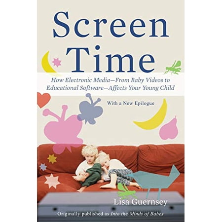 Pre-Owned Screen Time: How Electronic Media--From Baby Videos to Educational Software--Affects Your Young Child (Paperback) 0465029809 9780465029808