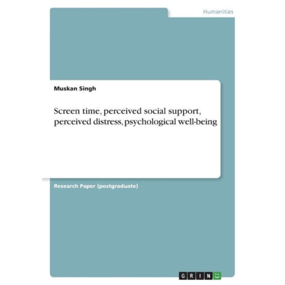 Screen Time, Perceived Social Support, Perceived Distress, Psychological Well-Being