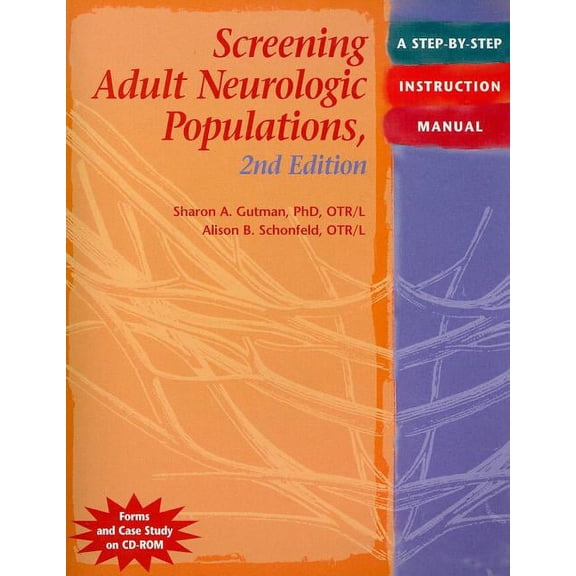 Pre-Owned Screening Adult Neurologic Populations: A Step-By-Step Instruction Manual (Paperback) by Sharon A Gutman, Alison B Schonfeld