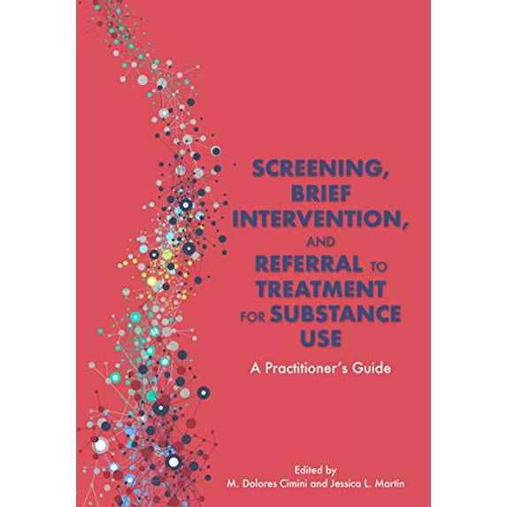Pre-Owned Screening, Brief Intervention, and Referral to Treatment for Substance Use: A Practitioner's Guide Paperback