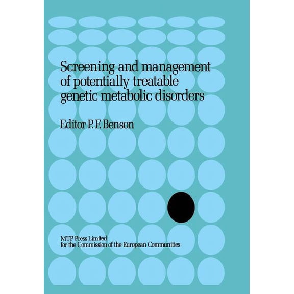 Screening and Management of Potentially Treatable Genetic Metabolic Disorders: Proceeding of the Workshop Held in London, (Paperback)
