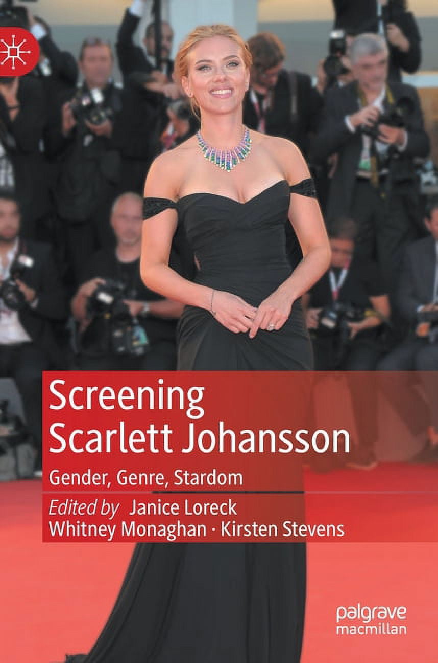 Screening Scarlett Johansson: Gender, Genre, Stardom, (Hardcover ...