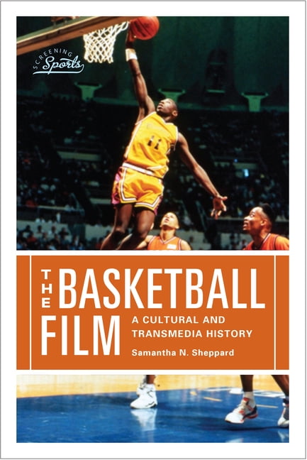 Screening Sports The Basketball Film: A Cultural and Transmedia History, (Hardcover)