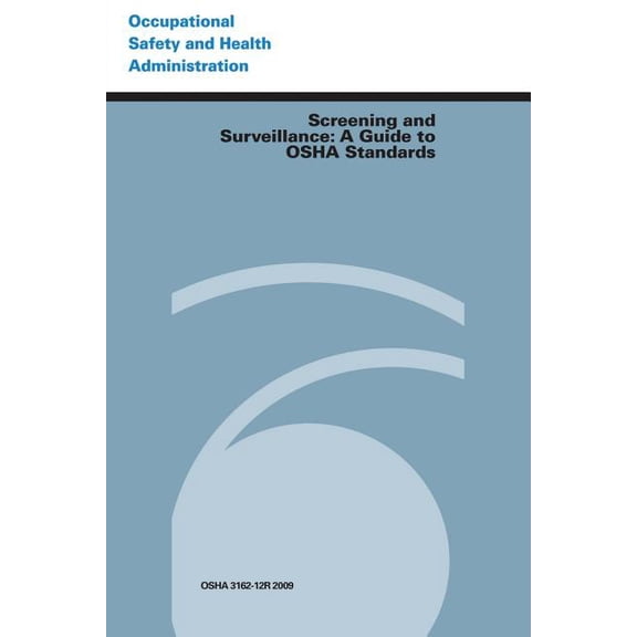 Screening and Surveillance: A Guide to OSHA Standards