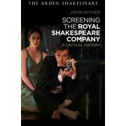 Screening the Royal Shakespeare Company A Critical History, Paperback