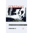 thumbnail image 1 of Screening the Unwatchable: Spaces of Negation in Post-Millennial Art Cinema, (Paperback), 1 of 1