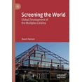 thumbnail image 1 of Screening the World: Global Development of the Multiplex Cinema, (Paperback), 1 of 1