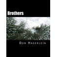 thumbnail image 1 of Screenplays by Don Haderlein: Brothers (Series #2) (Paperback), 1 of 1