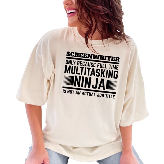 Screenwriter Full Time Multitasking Ninja, Ivory Comfort Colors T-Shirt, Large