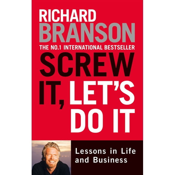 Screw It, Let's Do It Expanded: Lessons in Life and Business (Paperback)
