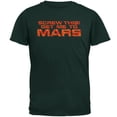 thumbnail image 1 of Screw This! Get Me To Mars Mens T Shirt Forest Green SM, 1 of 1