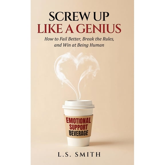 Screw Up Like A Genius, (Hardcover)