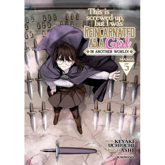 This Is Screwed Up, But I Was Reincarnat This Is Screwed Up, But I Was Reincarnated as a Girl in Another World! (Manga) Vol. 5, (Paperback)