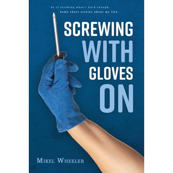 Screwing with gloves on, (Paperback)