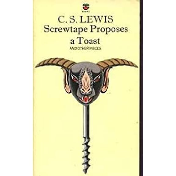 Pre-Owned Screwtape Proposes a Toast: And Other Pieces (Paperback) 0006245668 9780006245667