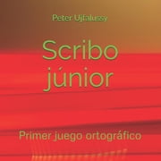 Scribo j nior Primer juego ortogr fico Paperback