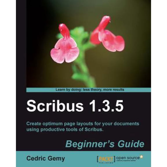 Pre-Owned Scribus 1.3.5 Beginner's Guide (Paperback) 1849513007 9781849513005