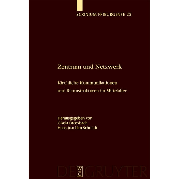 Scrinium Friburgense Zentrum und Netzwerk, Book 22, (Hardcover)