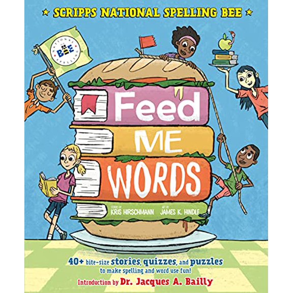 Pre-Owned Feed Me Words: 40+ Bite-Size Stories, Quizzes, and Puzzles to Make Spelling and Word Use Fun! (Hardcover) 1626721734 9781626721739