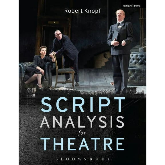 Script Analysis for Theatre: Tools for Interpretation, Collaboration and Production, (Hardcover)