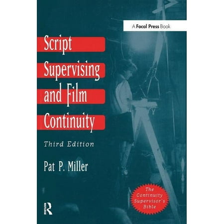 Script Supervising and Film Continuity, (Paperback)