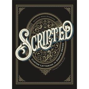 Scripted: Custom Lettering in Graphic Design, (Paperback)
