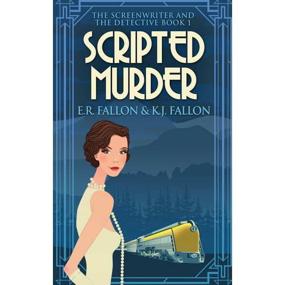 The Screenwriter and the Detective Scripted Murder, Book 1, (Hardcover)